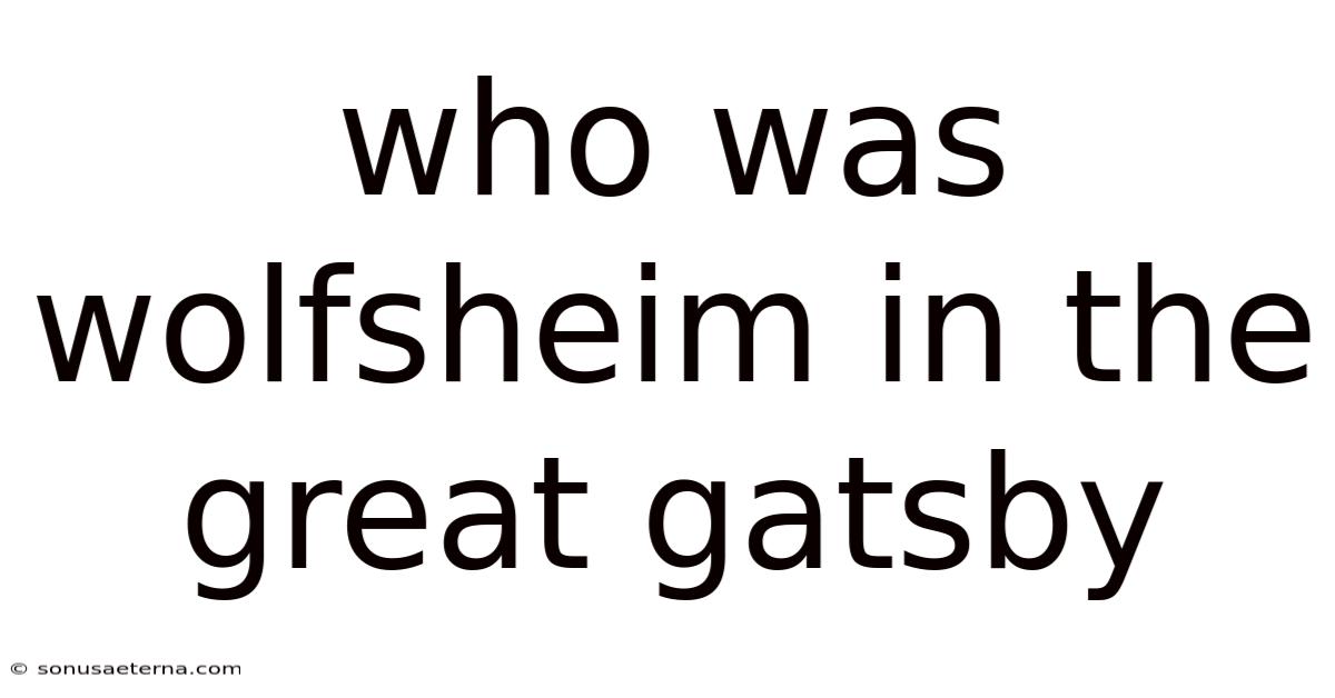Who Was Wolfsheim In The Great Gatsby