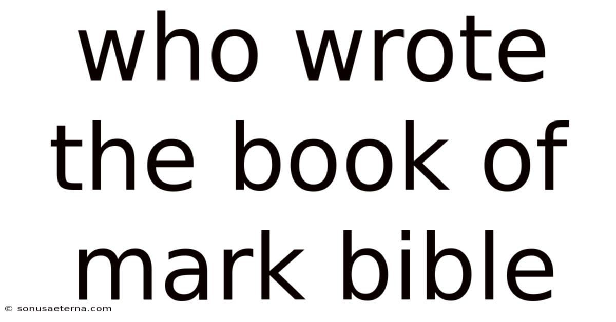 Who Wrote The Book Of Mark Bible