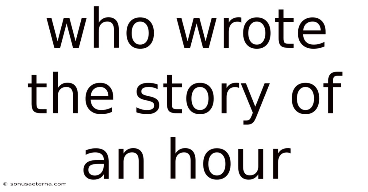 Who Wrote The Story Of An Hour