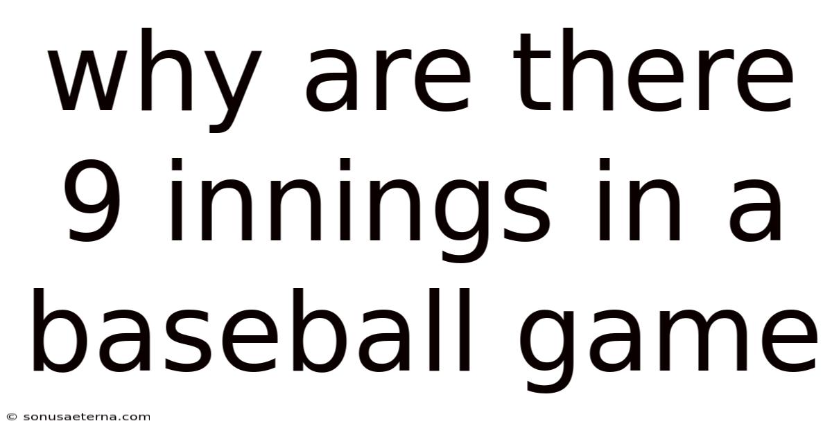 Why Are There 9 Innings In A Baseball Game
