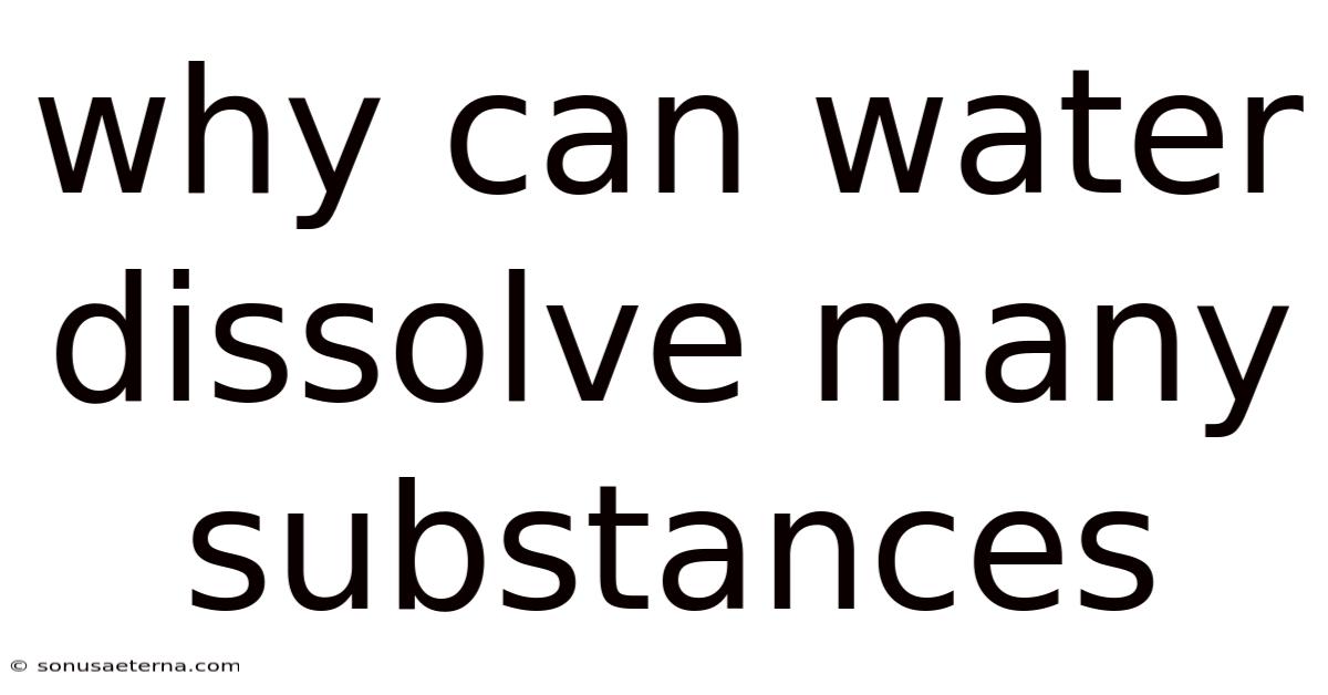 Why Can Water Dissolve Many Substances