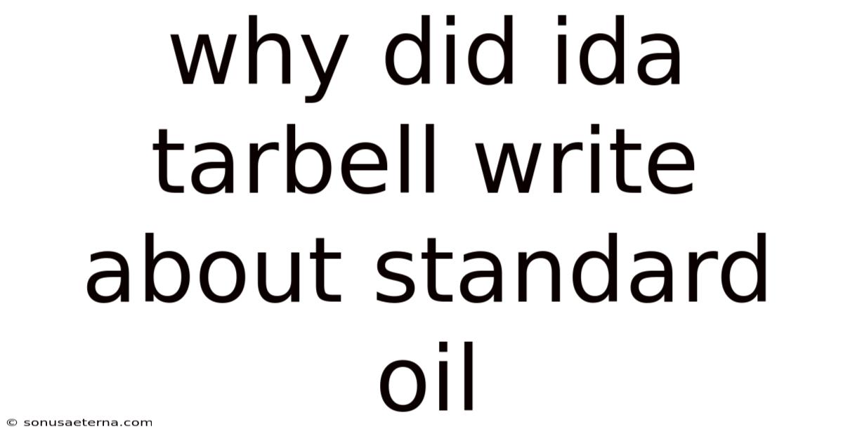 Why Did Ida Tarbell Write About Standard Oil