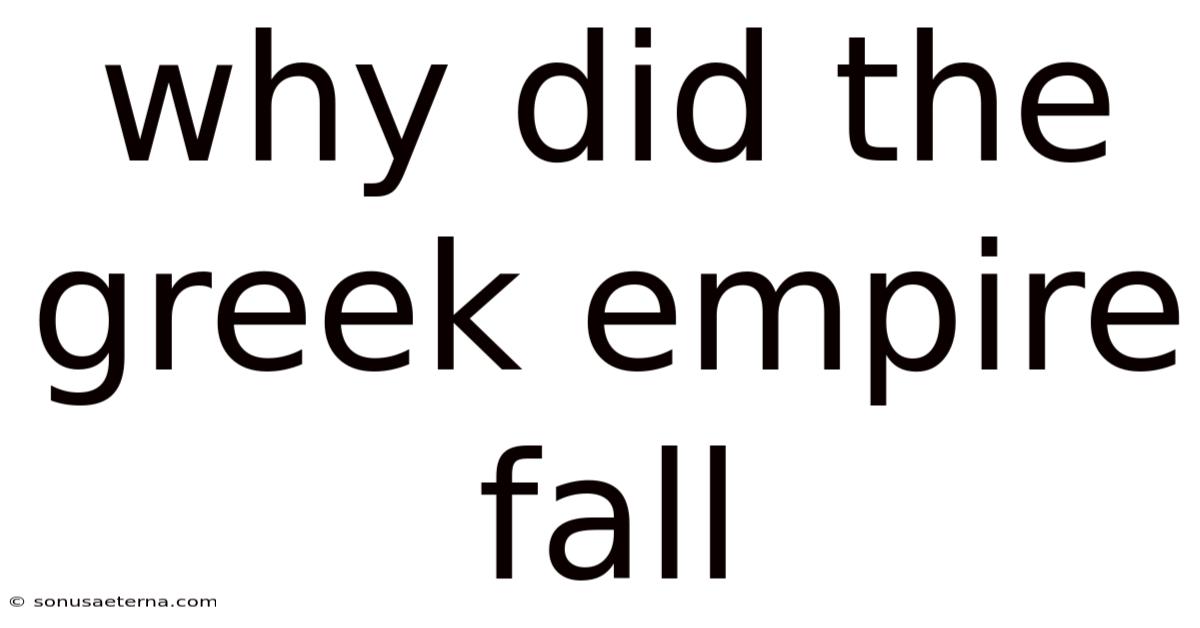 Why Did The Greek Empire Fall
