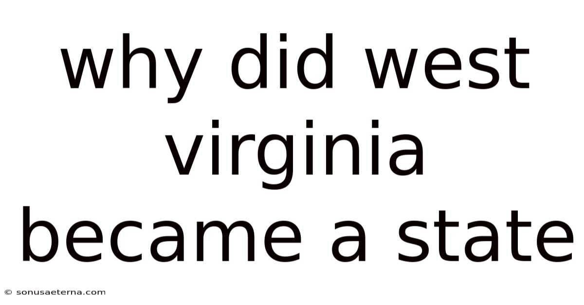 Why Did West Virginia Became A State