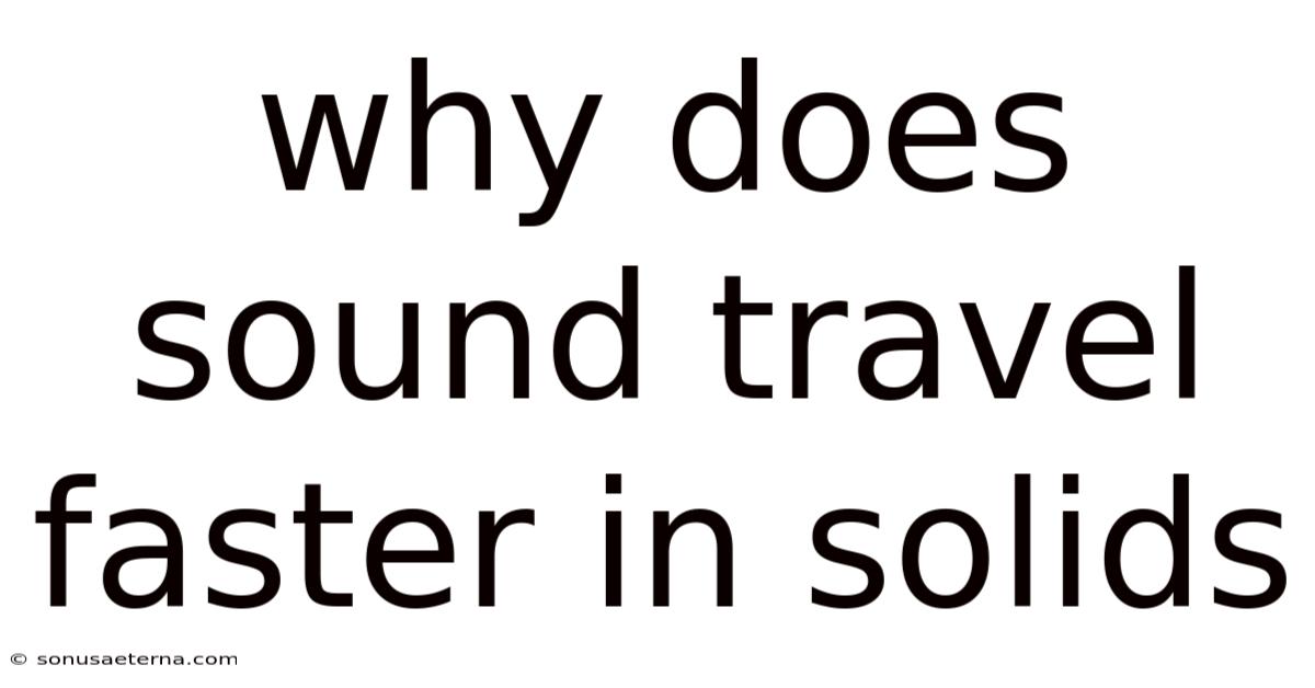 Why Does Sound Travel Faster In Solids