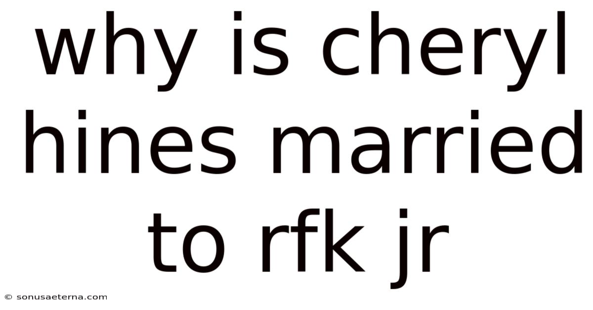 Why Is Cheryl Hines Married To Rfk Jr