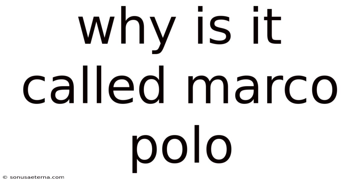 Why Is It Called Marco Polo