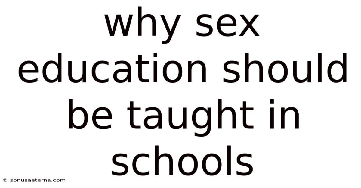 Why Sex Education Should Be Taught In Schools