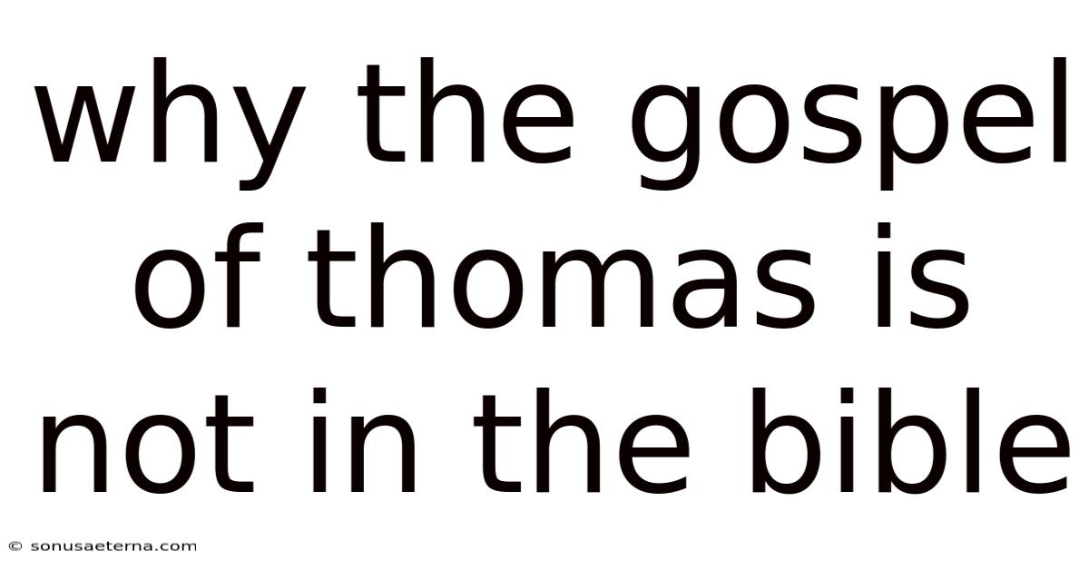 Why The Gospel Of Thomas Is Not In The Bible