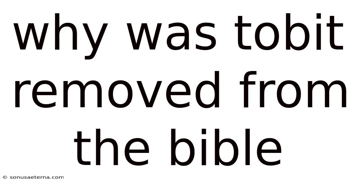Why Was Tobit Removed From The Bible