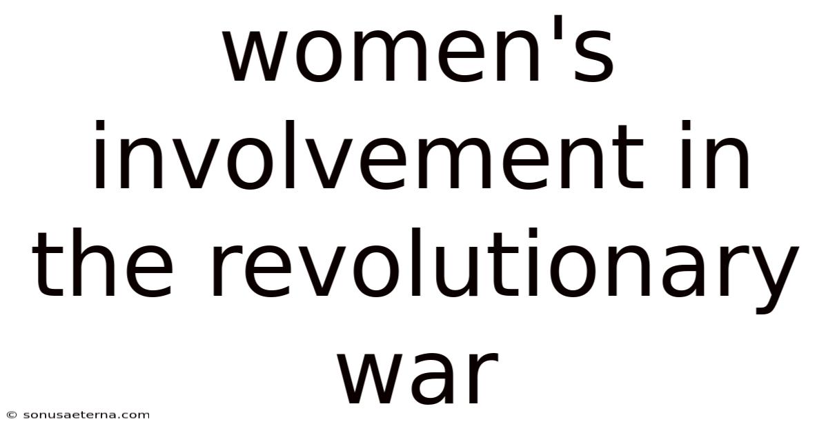 Women's Involvement In The Revolutionary War