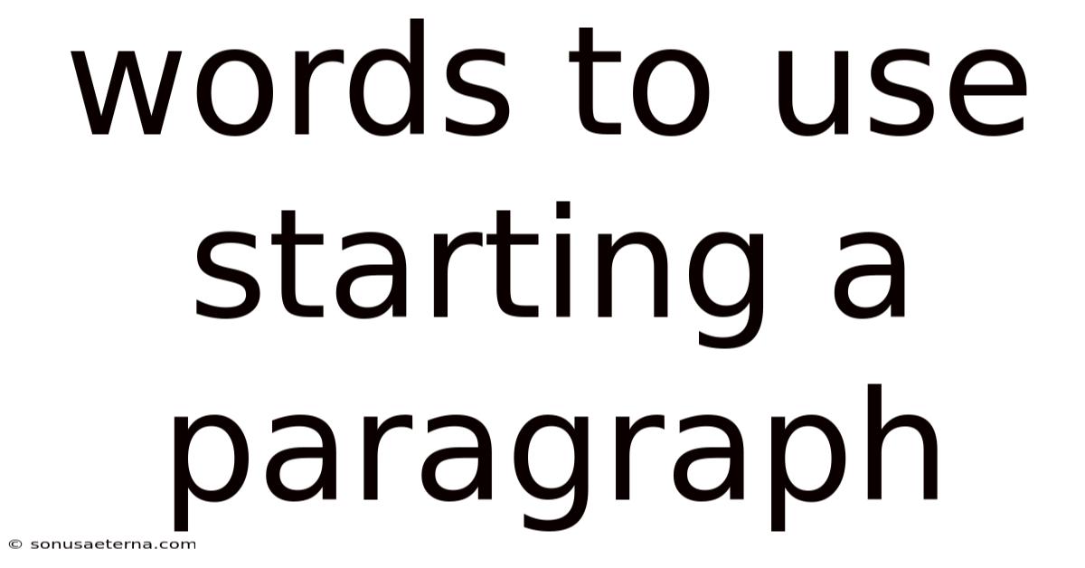 Words To Use Starting A Paragraph