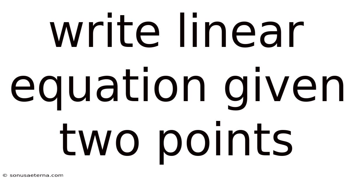 Write Linear Equation Given Two Points